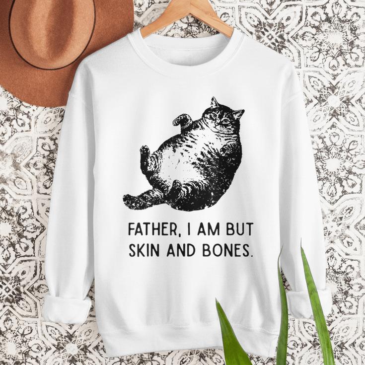 Cat Father I Am But Skin And Bones Cat Dad Meme Humor Men Sweatshirt