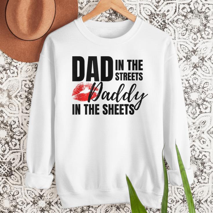 Dad In The Streets Daddy In The Sheets Men Sweatshirt Dad In The Streets Daddy In The Sheets Men Sweatshirt