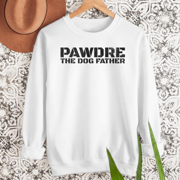 Dog Dad Humor PAWDRE The Dog Father Not Just a Dog Dad Men Sweatshirt