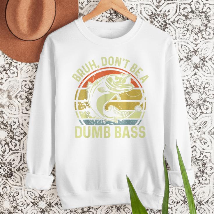 Fishing Father Day Tee Bruh Don't Be a Dumb Bass Dad Men Sweatshirt