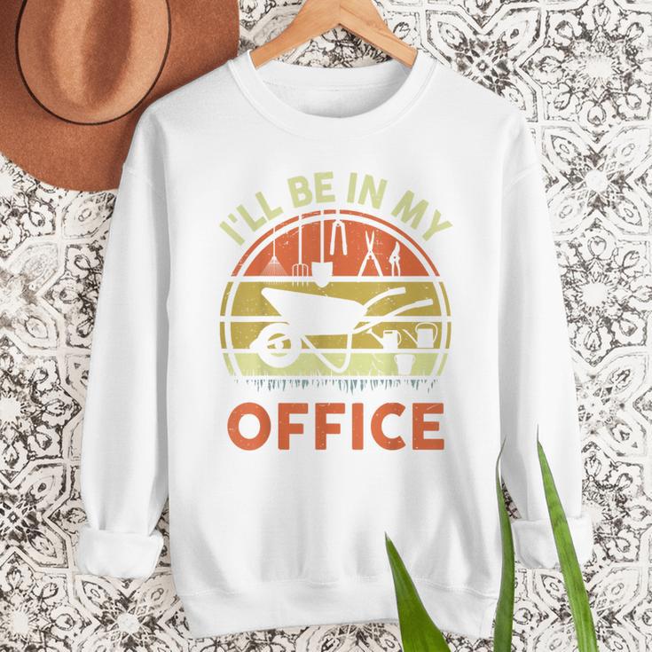 Garden I'Ll Be In My Office Plant Lover Plant Dad Men Sweatshirt