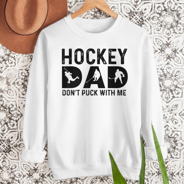 Hockey Dad Don't Puck With Me Men Sweatshirt