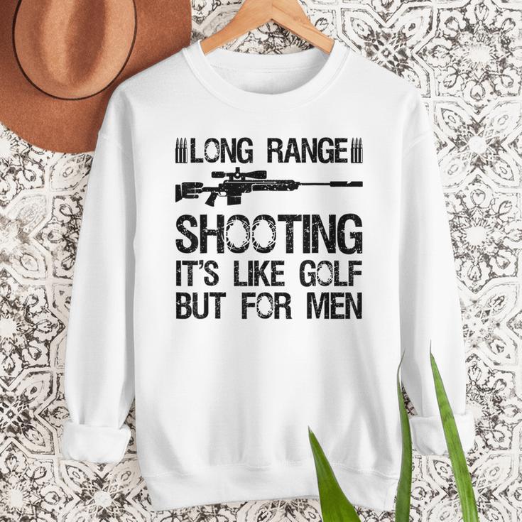 Long Range Shooting It's Like Golf But For Men Dad Men Men Sweatshirt Long Range Shooting It's Like Golf But For Men Dad Men Men Sweatshirt