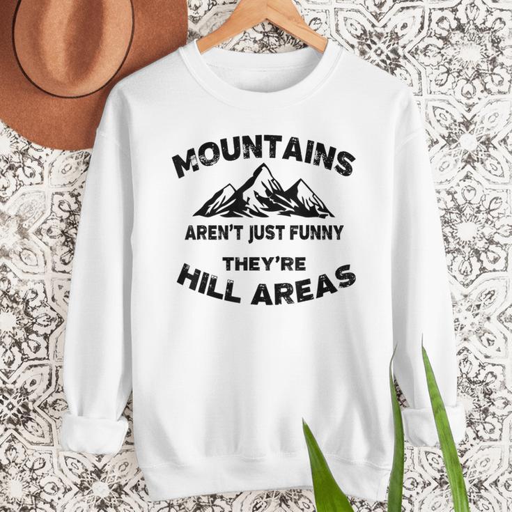 Mountains Aren't They'Re Hill Areas Dad Joke Word Pun Small Men Sweatshirt