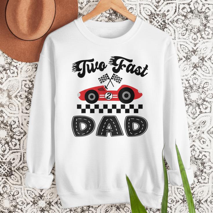 Two Fast Dad Of The Birthday Boy Racing Car Family Men Sweatshirt