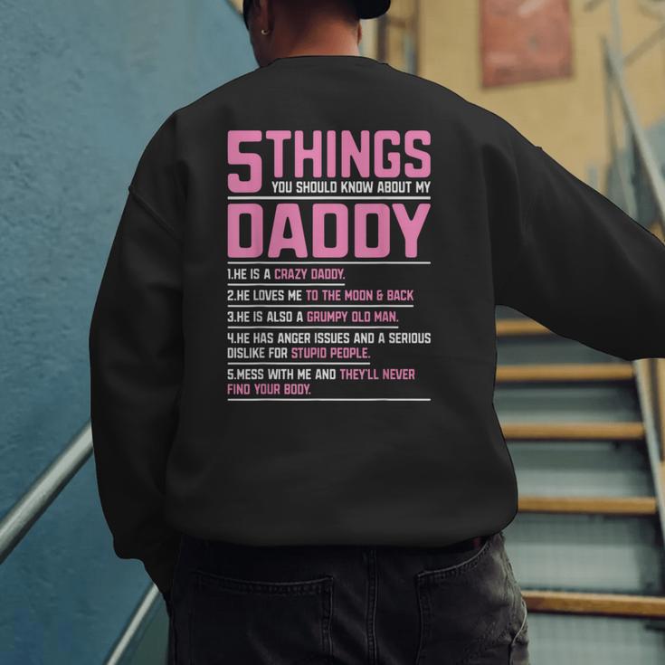 5 Things You Should Know About My Daddy Fathers Day Men's Sweatshirt Back Print 5 Things You Should Know About My Daddy Fathers Day Men's Sweatshirt Back Print