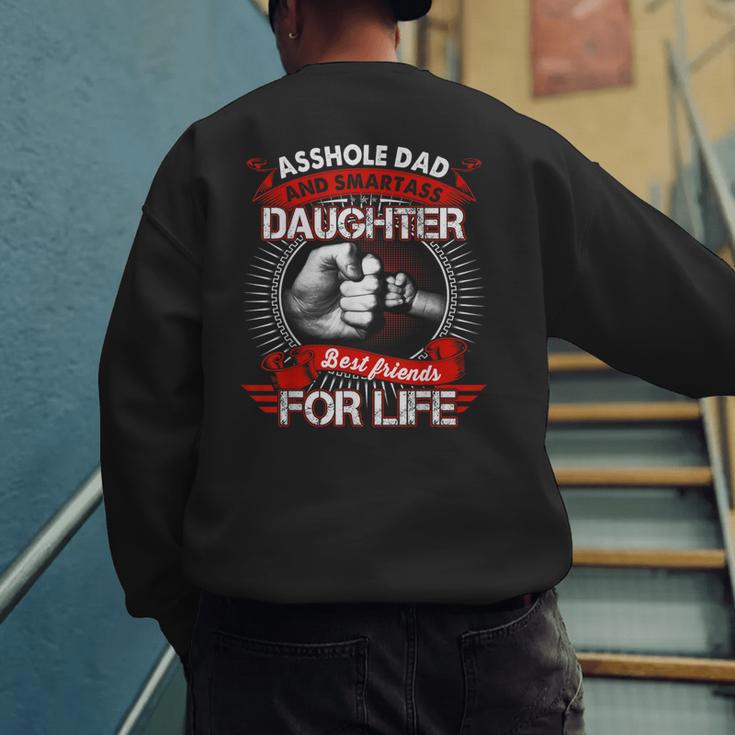 Asshole Dad And Smartass Daughter Best Friend For Life Men's Sweatshirt Back Print