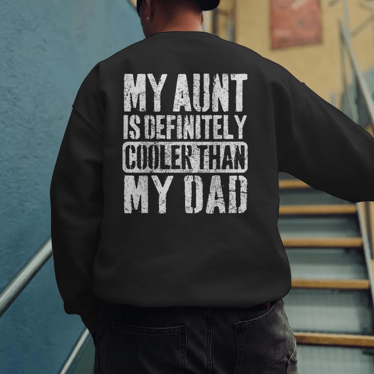 My Aunt Is Definitely Cooler Than My Dad Boy Girl Aunt Love Men's Sweatshirt Back Print