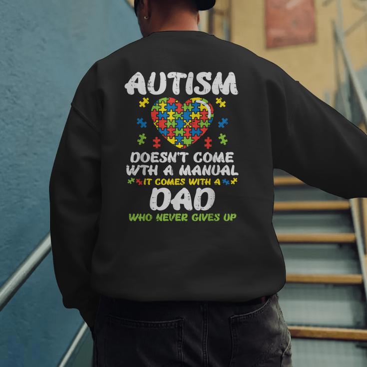 Autism Doesnt Come With Manual Dad Puzzle Awareness Men Men's Sweatshirt Back Print