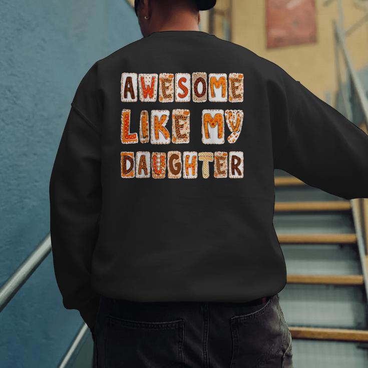 Awesome Like My Daughter For Men Dad Fathers Day Men's Sweatshirt Back Print