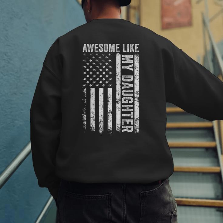 ON Back Awesome Like My Daughter Men Fathers Day Dad Men's Sweatshirt Back Print ON Back Awesome Like My Daughter Men Fathers Day Dad Men's Sweatshirt Back Print