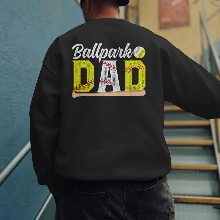 Ballpark Dad Baseball Softball Dad Of Ballers Men's Sweatshirt Back Print
