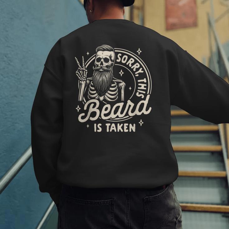 Bearded Dad Daddy Father’s Day Sorry This Beard Is Taken Men's Sweatshirt Back Print