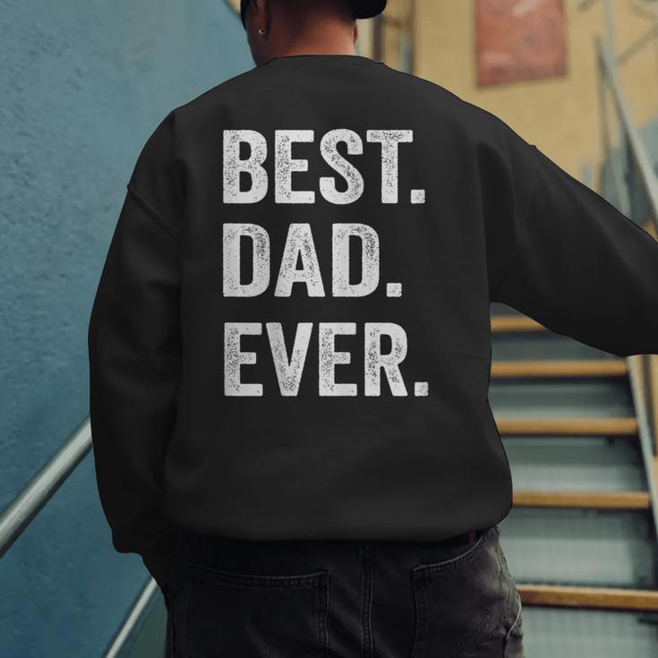 Best Dad EverShirt Men Husband Men's Sweatshirt Back Print