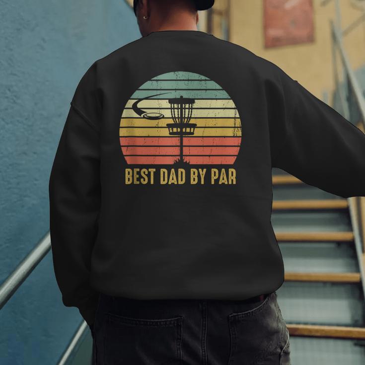 Best Dad By Par Disc Golf Father's Day Men's Sweatshirt Back Print
