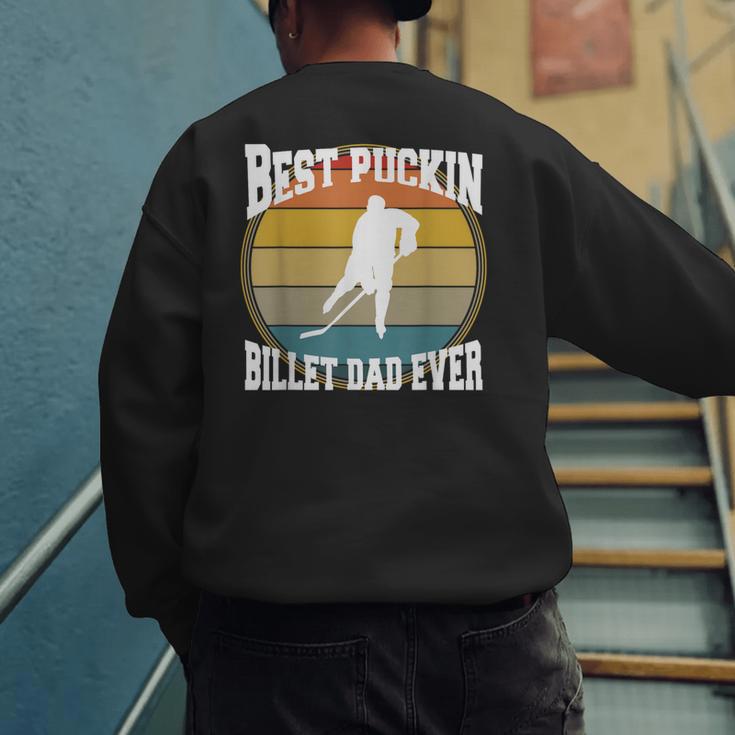 Best Puckin Billet Dad Hockey Men's Sweatshirt Back Print