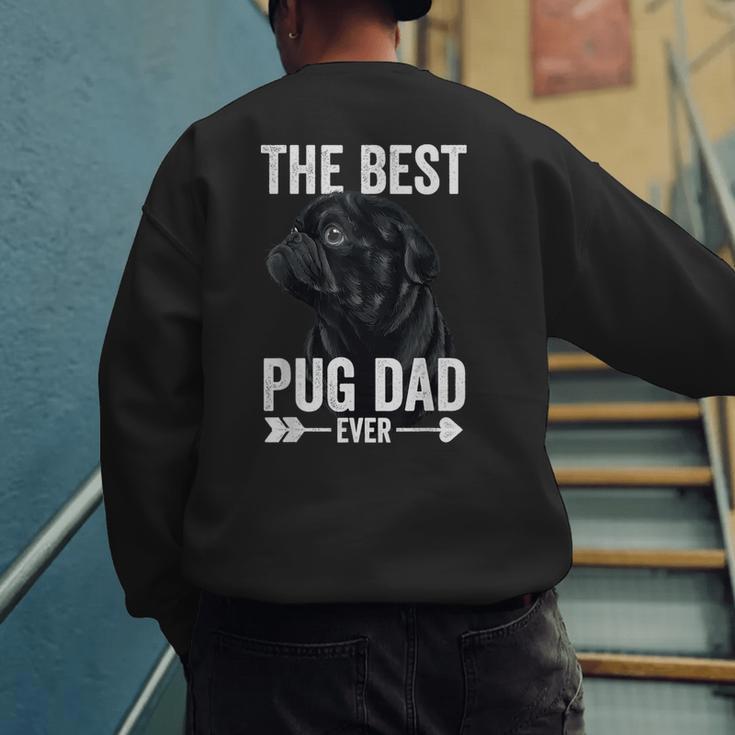 Best Pug Dad Ever Fathers Day Cute Daddy Dad Pug Men's Sweatshirt Back Print