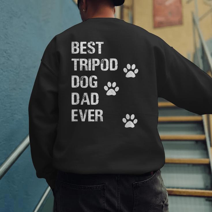 Best Tripod 3 Legged Dog Dad Novelty Dog Dad TShirt Men's Sweatshirt Back Print