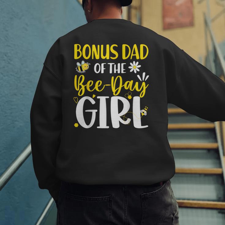 Bonus Dad Of The Bee Day Girl Birthday Party Family Men's Sweatshirt Back Print