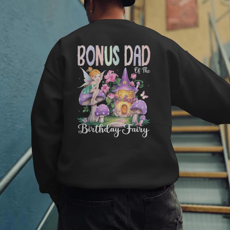 Bonus Dad Of The Birthday Fairy 1St Birthday Girl Party Men's Sweatshirt Back Print