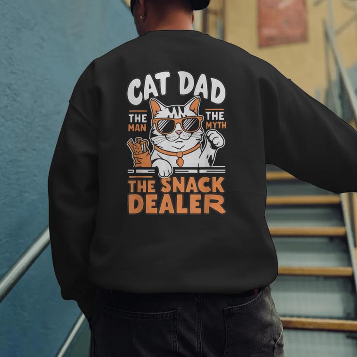Cat Dad The Man The Myth The Snack Dealer Men's Sweatshirt Back Print