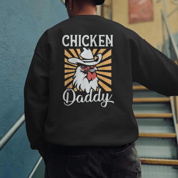 Chicken Daddy Vintage Poultry Farmer Fathers Day Men's Sweatshirt Back Print Chicken Daddy Vintage Poultry Farmer Fathers Day Men's Sweatshirt Back Print