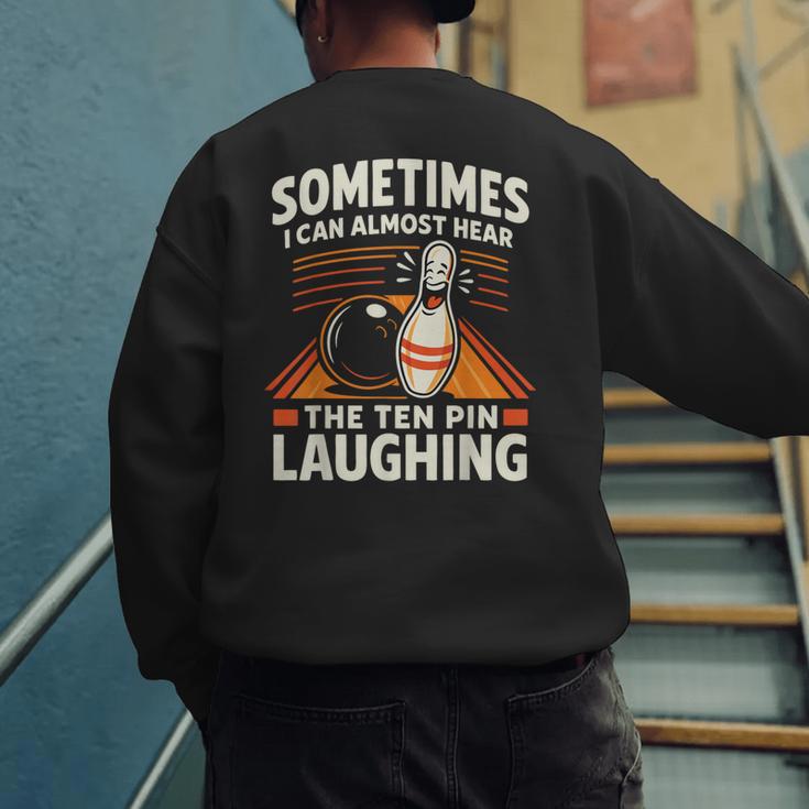 Cool Bowling Men Dad Bowler Fun Crazy Best Bowling Men's Sweatshirt Back Print Cool Bowling Men Dad Bowler Fun Crazy Best Bowling Men's Sweatshirt Back Print