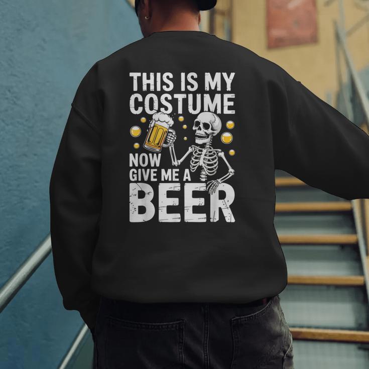 This Is My Costume Give Me A Beer Shirt Men Dad Halloween Men's Sweatshirt Back Print