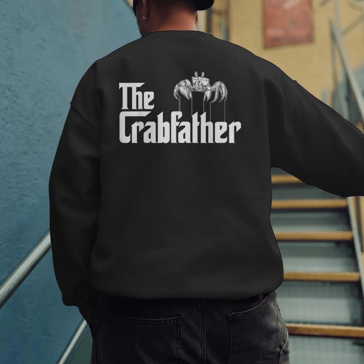 Crab Fishing Dad The Crabfather Men's Sweatshirt Back Print
