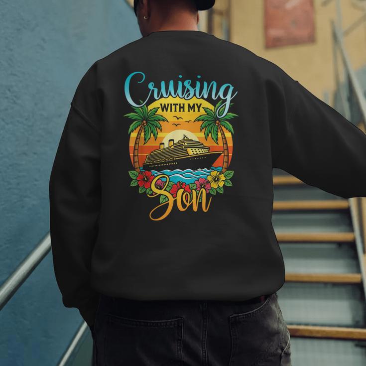 Cruising With My Son Mom Dad Cruise Vacation Matching Men's Sweatshirt Back Print
