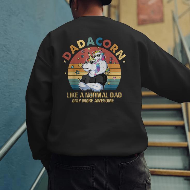 Cute Dadacorn Like A Normal Dad Only More Awesome Daddy Men's Sweatshirt Back Print