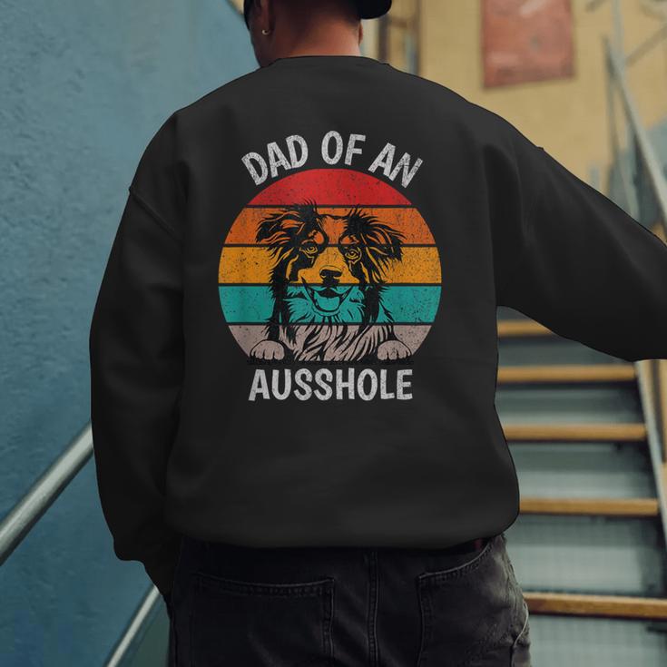 Dad Of An Ausshole Australian Shepherd Aussie Men's Sweatshirt Back Print