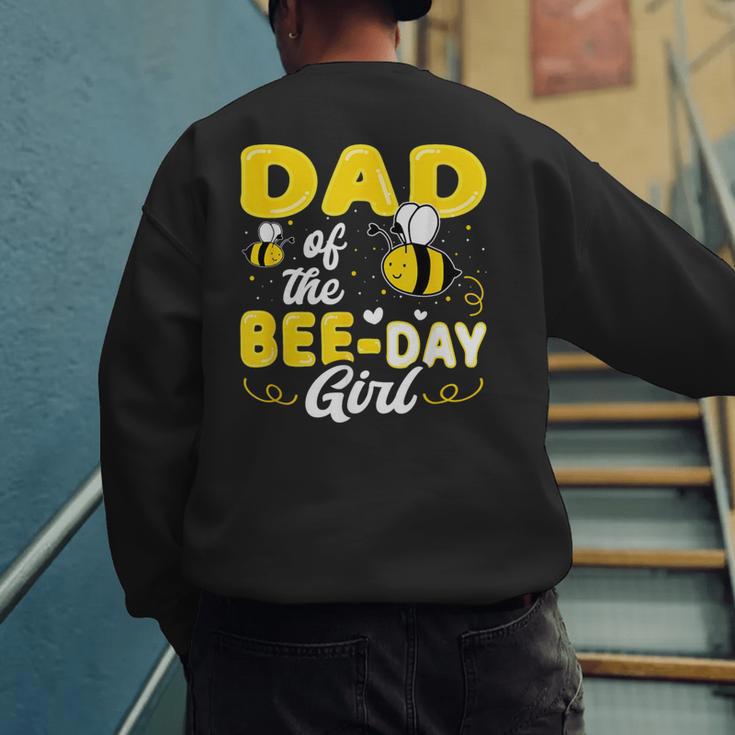 Dad Of The Bee Day Girl Hive Party Matching Birthday Sweet Men's Sweatshirt Back Print