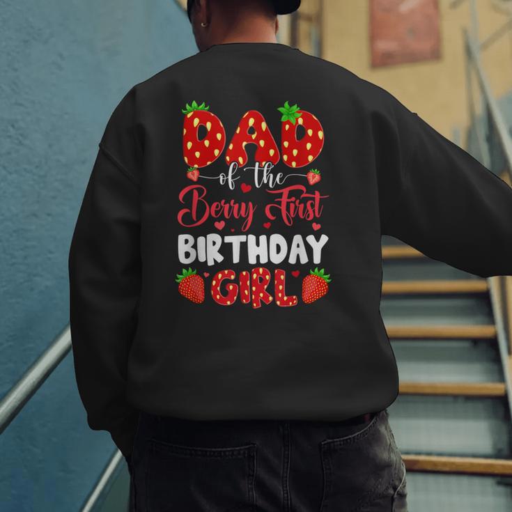Dad Of The Berry First Birthday Of Girl Strawberry Men's Sweatshirt Back Print