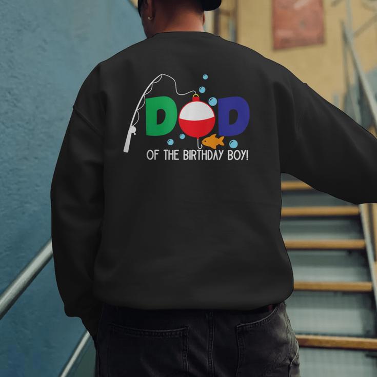 Dad Of The Big One Fishing Boy First Birthday Ofishally Men's Sweatshirt Back Print