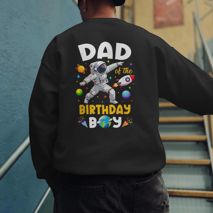 Dad Of The Birthday Boy Astronaut Outer Space Birthday Men's Sweatshirt Back Print