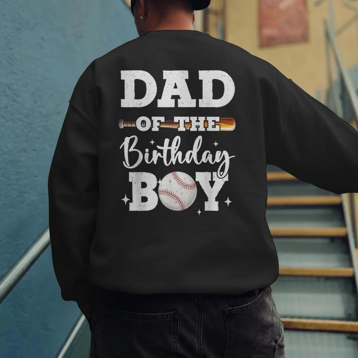 Dad Of The Birthday Boy Baseball Bday Family Men's Sweatshirt Back Print
