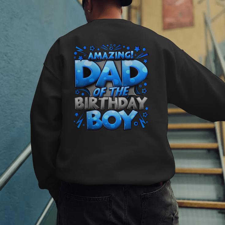 Dad Of The Birthday Boy Matching Family Father Men's Sweatshirt Back Print