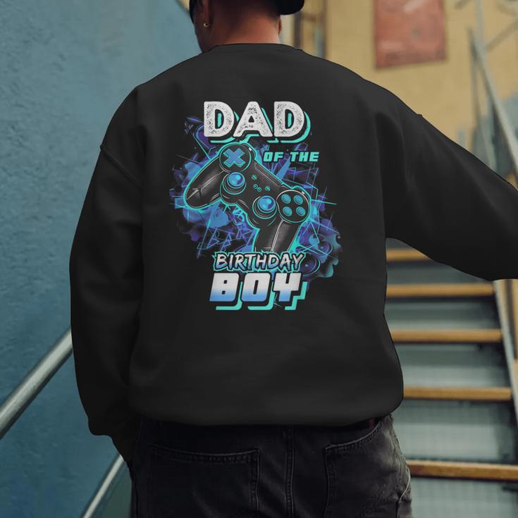 Dad Of The Birthday Boy Matching Video Game Birthday Party Men's Sweatshirt Back Print