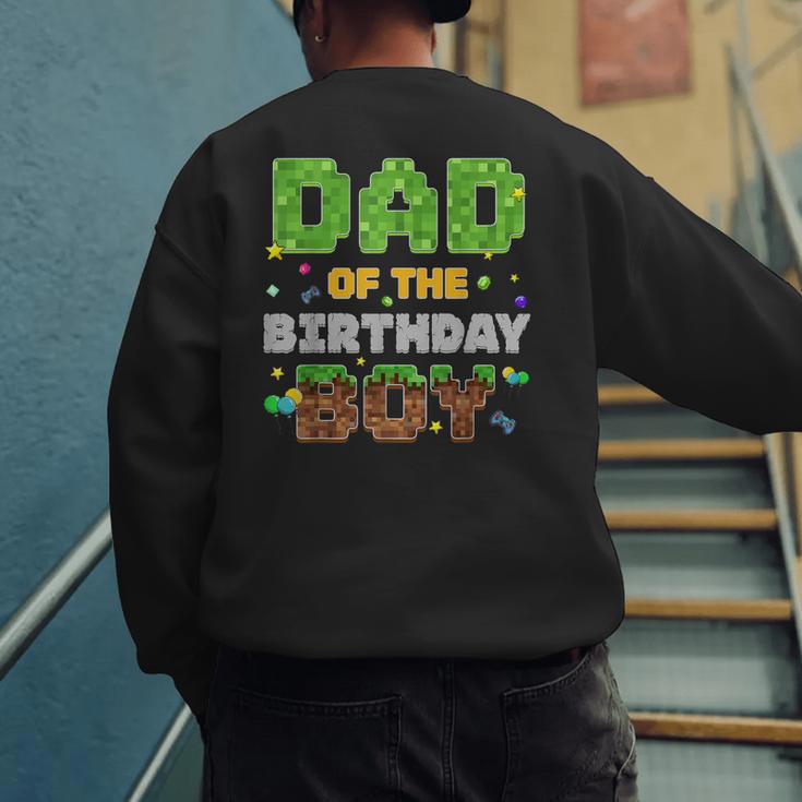 Dad Of The Birthday Boy Pixel Gamer Party Matching Family Men's Sweatshirt Back Print