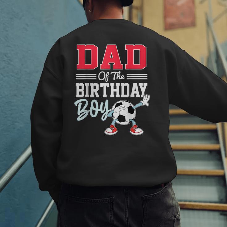 Dad Of The Birthday Boy Shirt Soccer Party Family Daddy Men's Sweatshirt Back Print Dad Of The Birthday Boy Shirt Soccer Party Family Daddy Men's Sweatshirt Back Print