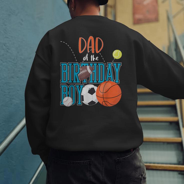 Dad Of The Birthday Boy Sports Matching Family Men's Sweatshirt Back Print