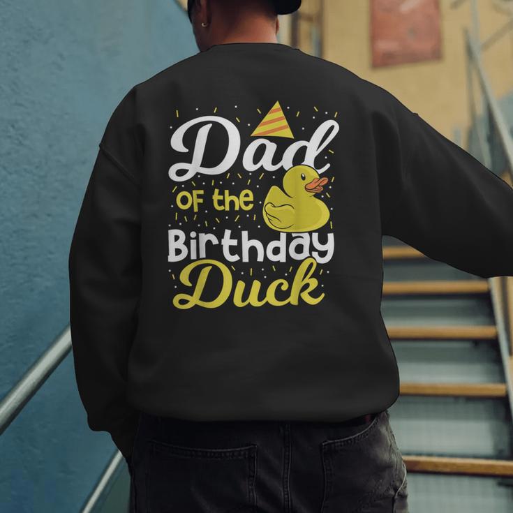 Dad Of The Birthday Duck Boy Rubber Duck Birthday Girl Men's Sweatshirt Back Print Dad Of The Birthday Duck Boy Rubber Duck Birthday Girl Men's Sweatshirt Back Print