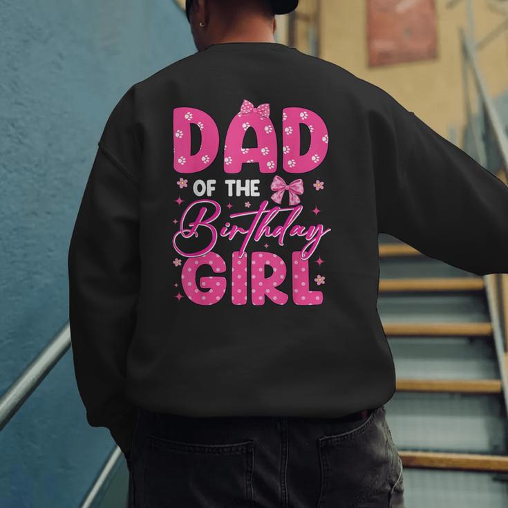 Dad Of The Birthday Girl Pink Bow Birthday Girl Family Men's Sweatshirt Back Print