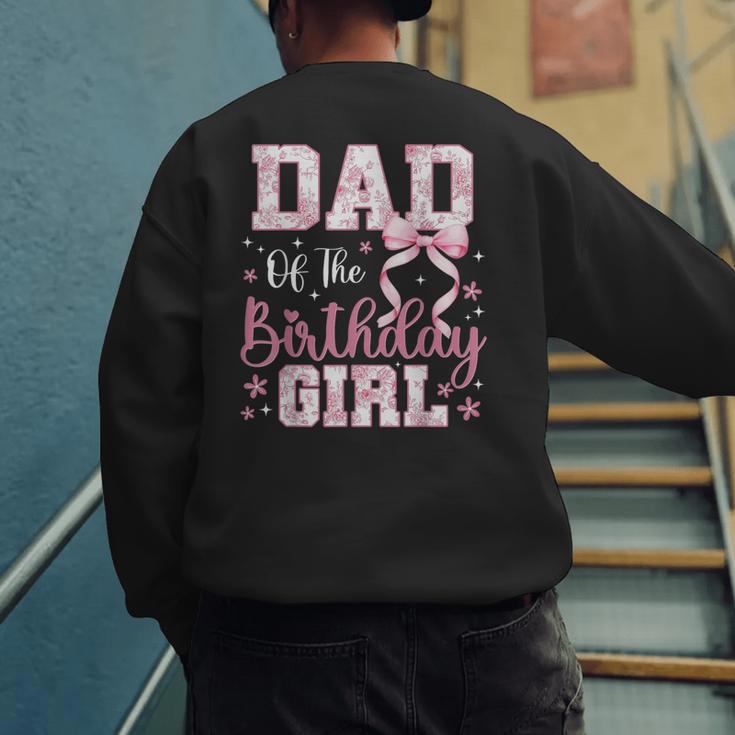 Dad Of The Birthday Girl Pink Bow Flower Birthday Girl Men's Sweatshirt Back Print