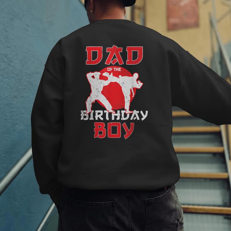 Dad Of The Birthday Karate Taekwondo Boy Martial Arts Men's Sweatshirt Back Print