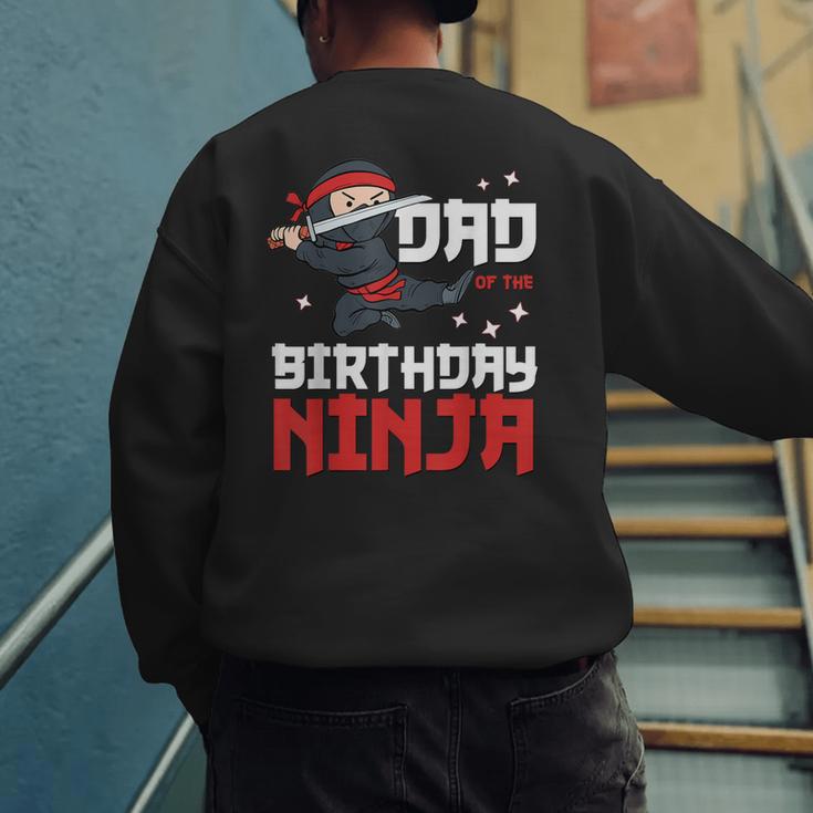 Dad Of The Birthday Ninja Daddy Party Best Father Boy Pop Men's Sweatshirt Back Print