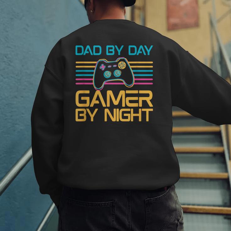 Dad By Day Gamer By Night Video Games Lover Gamer Dad Men's Sweatshirt Back Print