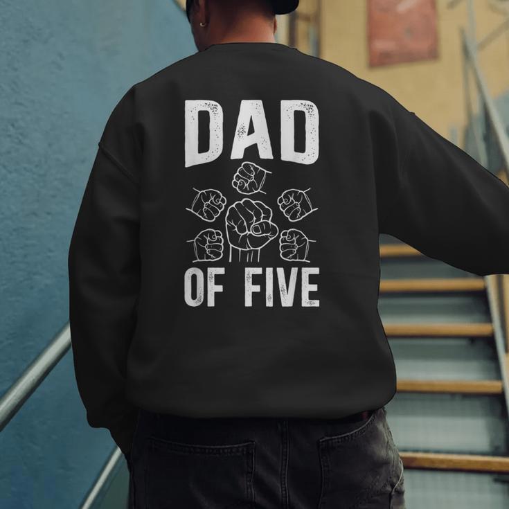 Dad Of Five Father Of 5 Proud Dad Of 5 Father Of Five Men's Sweatshirt Back Print Dad Of Five Father Of 5 Proud Dad Of 5 Father Of Five Men's Sweatshirt Back Print