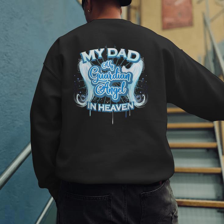 My Dad Is My Guardian Angel In Heaven Loss Father Memorial Men's Sweatshirt Back Print My Dad Is My Guardian Angel In Heaven Loss Father Memorial Men's Sweatshirt Back Print